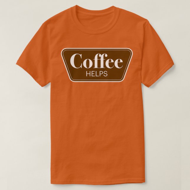 T-shirt Le café aide à la parodie (Design devant)