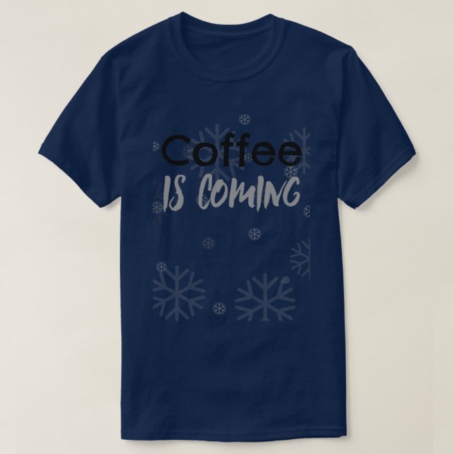 T-shirt Le café arrive Café Arrière - plan d'hiver (Design devant)