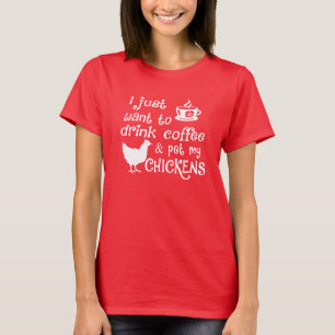 T-shirt Le café de boissons et choient mes poulets