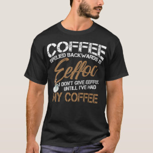 T-shirt Le Café Dérivé Est Une Chemise Eeffoc