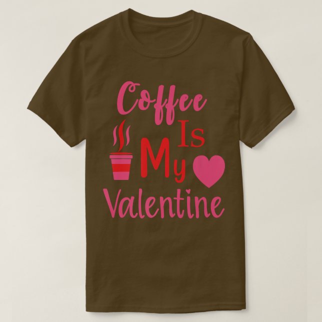 T-shirt Le Café Drôle Est Mon Simple Valentin Sur Valentin (Design devant)
