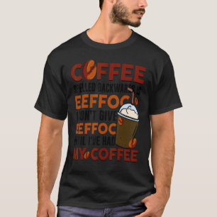 T-shirt Le Café Écrit À L'Arrière Est Eeffoc Citation De B