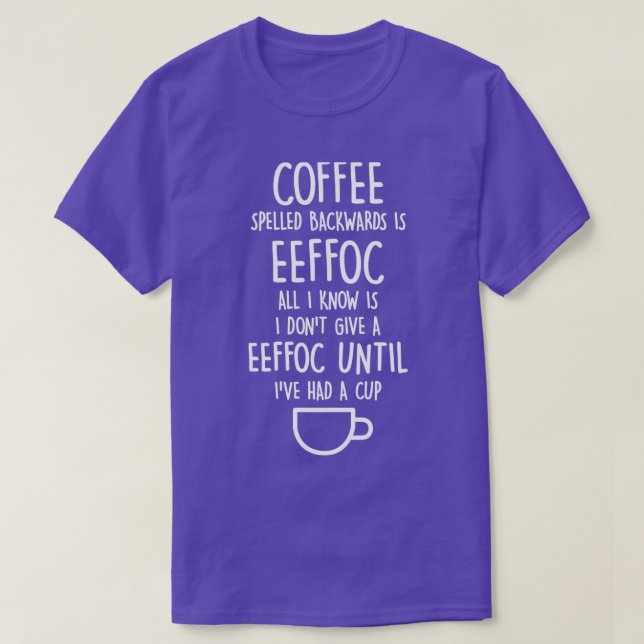 T-shirt Le café épelé à l'envers est Eeffoc (Design devant)
