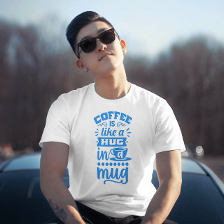 T-shirt "Le café est comme un câlin dans une tasse - T-shi