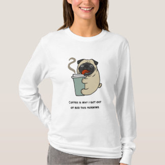 T-shirt Le café est la raison pour laquelle je suis sorti 