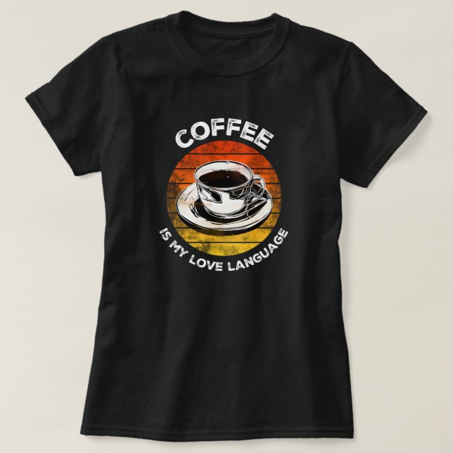 T-shirt Le café est ma langue d'amour (Design devant)