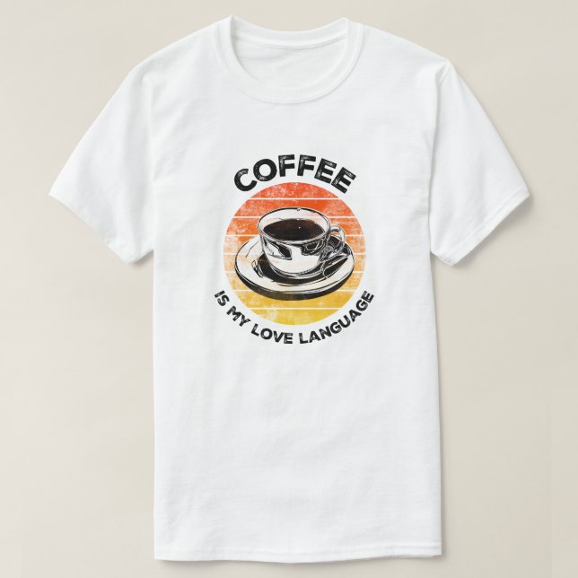T-shirt Le café est ma langue d'amour (Design devant)