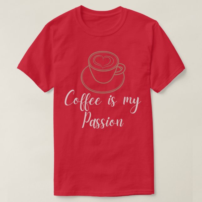T-shirt Le café est ma passion (Design devant)