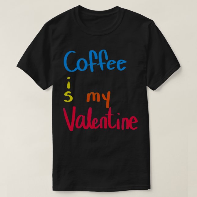 T-shirt Le café est ma Saint Valentin (Design devant)
