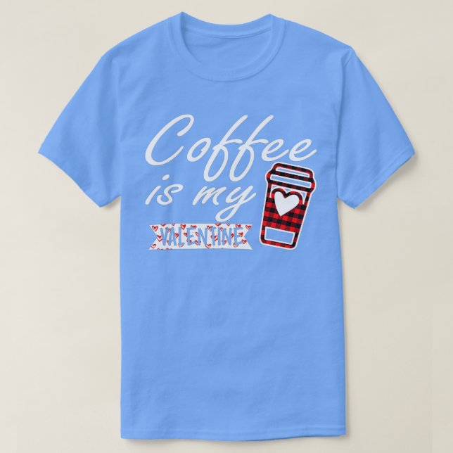 T-shirt Le café est ma valentine Red Buffalo Plaid pour le (Design devant)