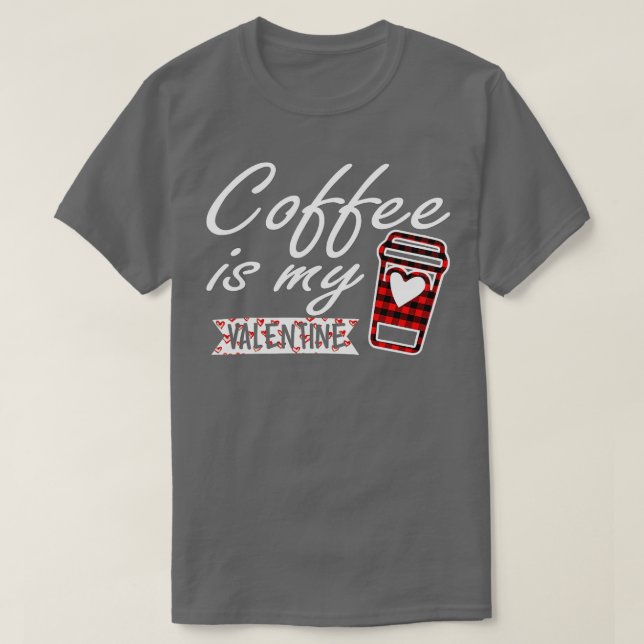 T-shirt Le café est ma valentine Red Buffalo Plaid pour le (Design devant)
