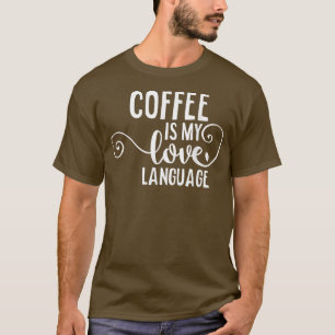 T-shirt Le café est mon amour LangueCadeaux de caféine tox