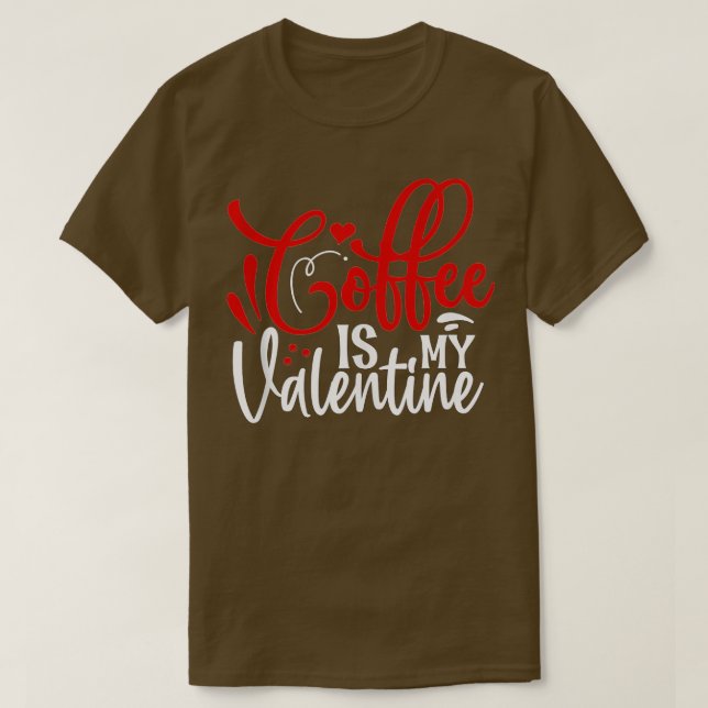 T-shirt Le Café Est Mon Amoureux Du Café Valentin Valentin (Design devant)