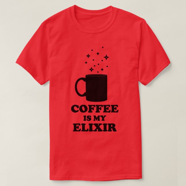 T-shirt Le Café Est Mon Elixir (Design devant)