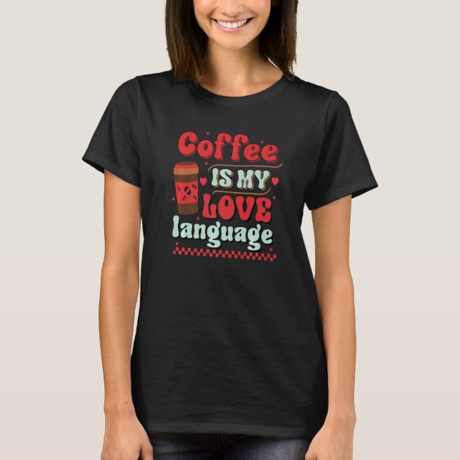 T-shirt Le café est mon langage de l'amour Premium (Devant)