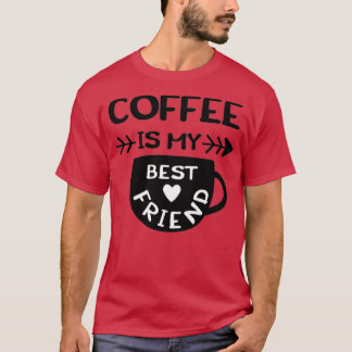 T-shirt Le Café Est Mon Meilleur Ami Svg Phrase
