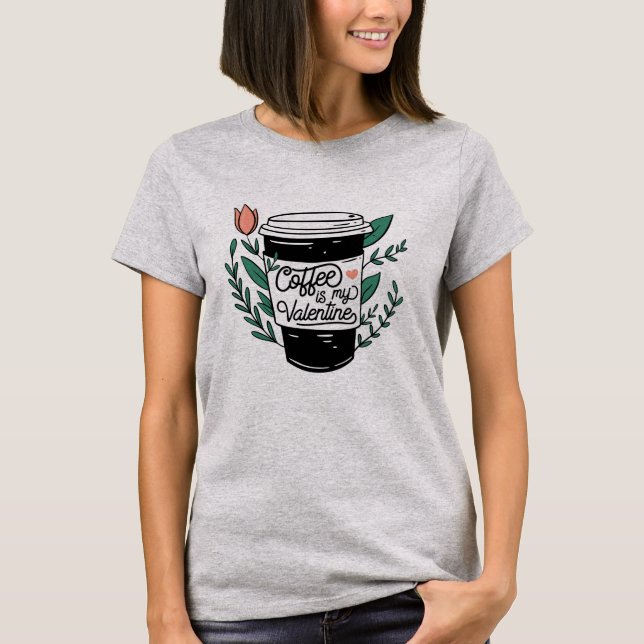 T-shirt « Le café est mon Valentin » (Devant)
