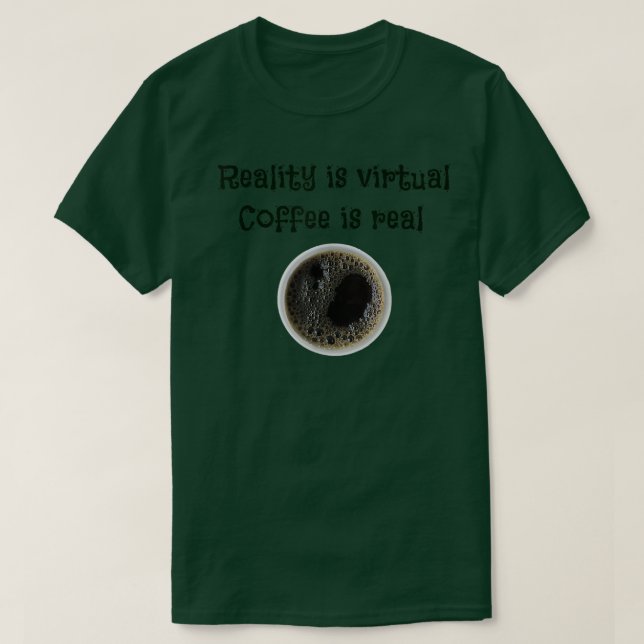 T-shirt Le café est réel (Design devant)