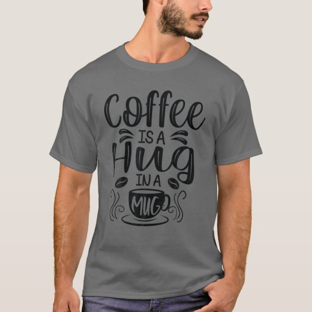 T-shirt Le Café Est Un Accrochage Dans Une Mug (Devant)