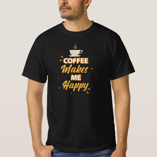 T-shirt Le café me rend heureux (Devant)