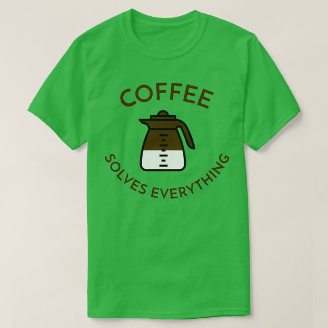 T-shirt Le café résout tout 3 (Design devant)