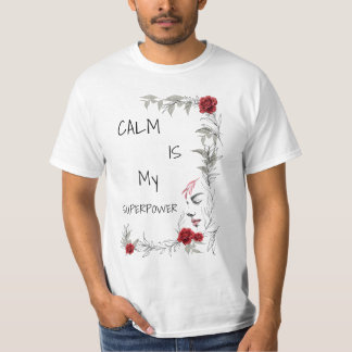 T-shirt Le calme est mon super-pouvoir | Confiance en soi 