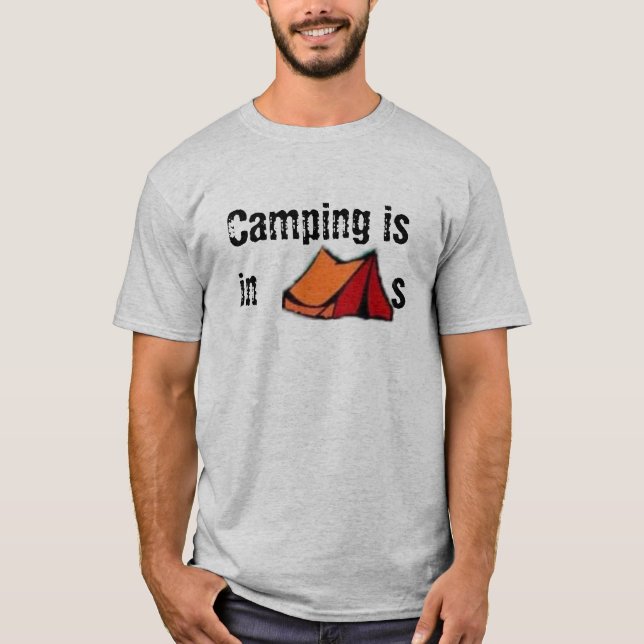 T-shirt Le camping est dans des TENTES (Devant)