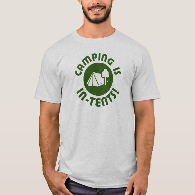 T-shirt Le camping est dans des tentes (Devant)