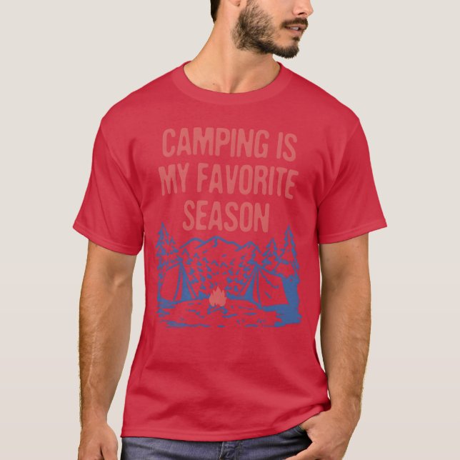 T-shirt Le camping est ma saison préférée campeur camp d'é (Devant)