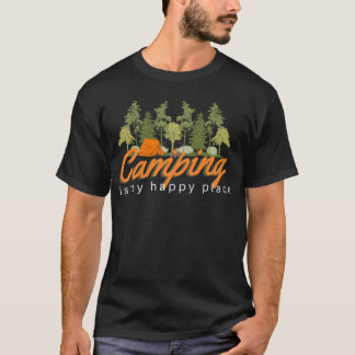 T-shirt Le camping est mon endroit heureux Cadeau pour ama
