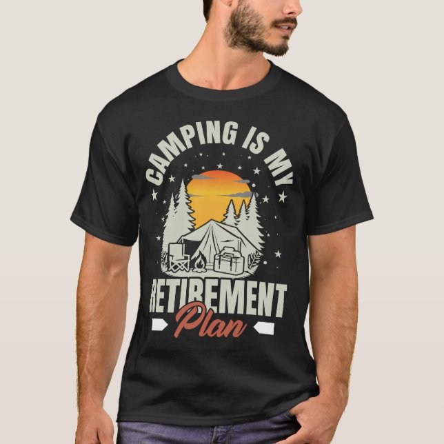 T-shirt Le Camping Est Mon Plan De Retraite Amusant Camper (Devant)