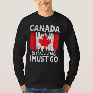 T-shirt Le Canada dit que je dois aller au Canada Feuille 