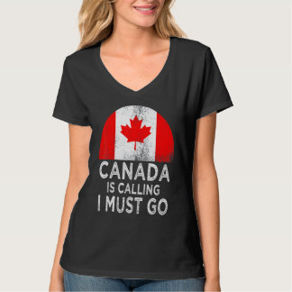 T-shirt Le Canada Dit Que Je Dois Y Aller