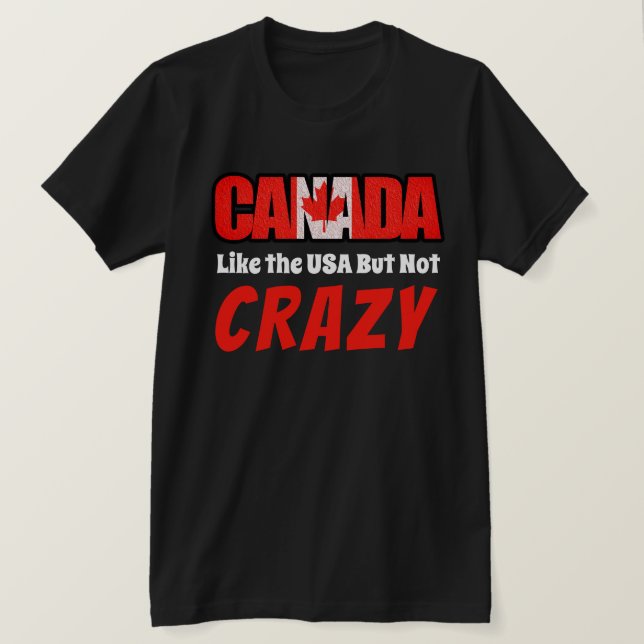T-shirt Le Canada drôle n'est pas fou (Design devant)