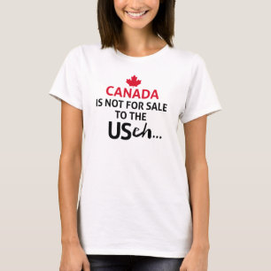 T-shirt Le CANADA n'est pas à vendre aux États-Unis eh Drô
