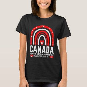 T-shirt Le Canada Vit Le Rêve Américain Sans Le Viole