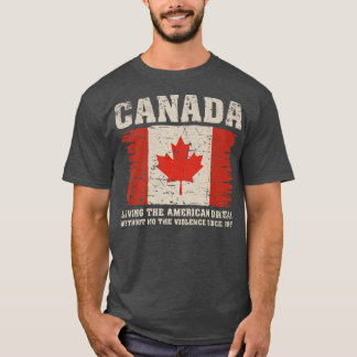 T-shirt Le Canada Vit Le Rêve Américain Sans Violence