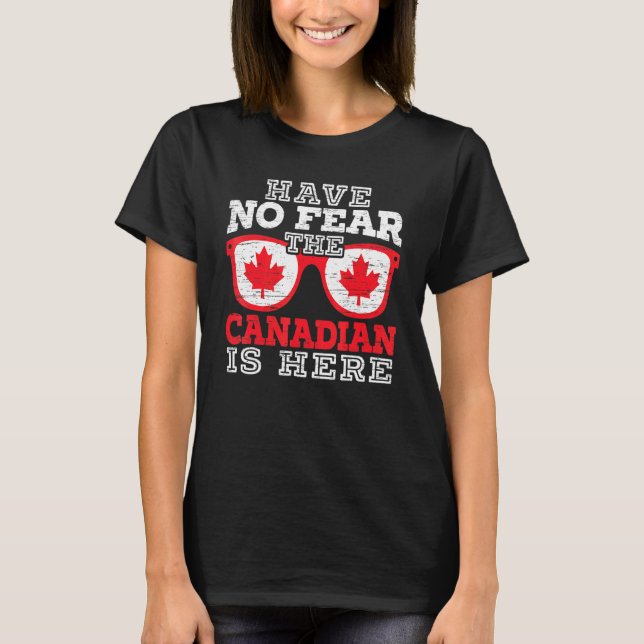 T-shirt Le Canadien est ici Fête du Canada Feuille d'érabl (Devant)