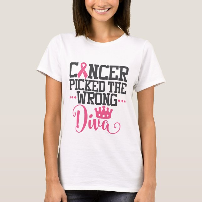 T-shirt Le Cancer A Choisi Le Mauvais Diva| Citation de se (Devant)