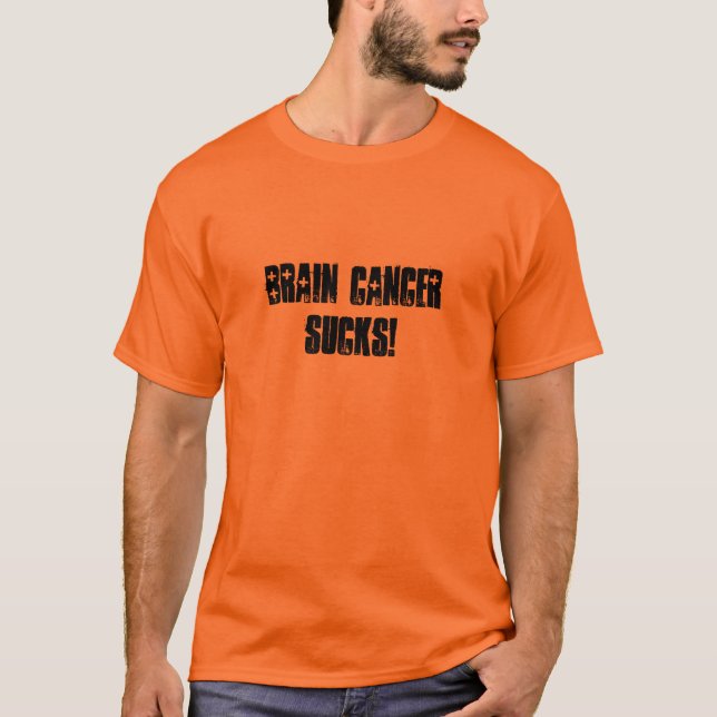 T-shirt Le cancer du cerveau suce ! (Devant)