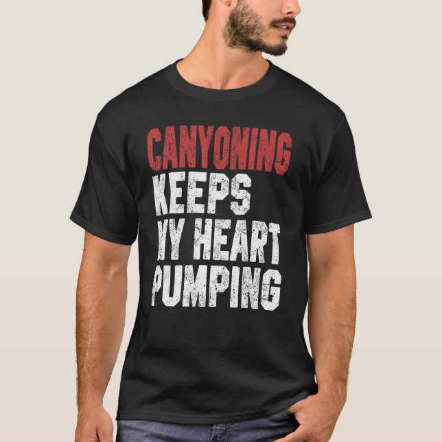 T-shirt Le canyoning garde mon coeur Pompage Rappelling Cl (Devant)