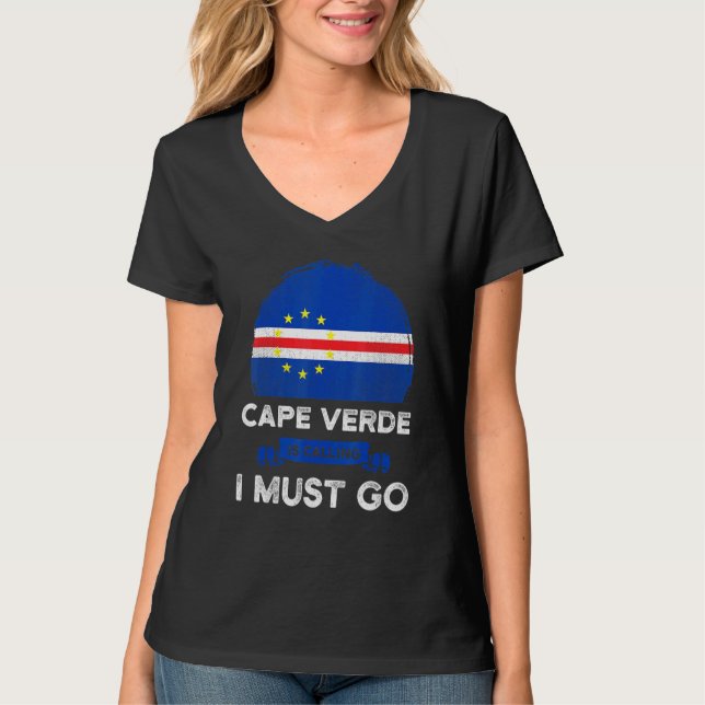 T-shirt Le Cap Vert Appelle "Je Dois Aller Drapeau Du Cap  (Devant)
