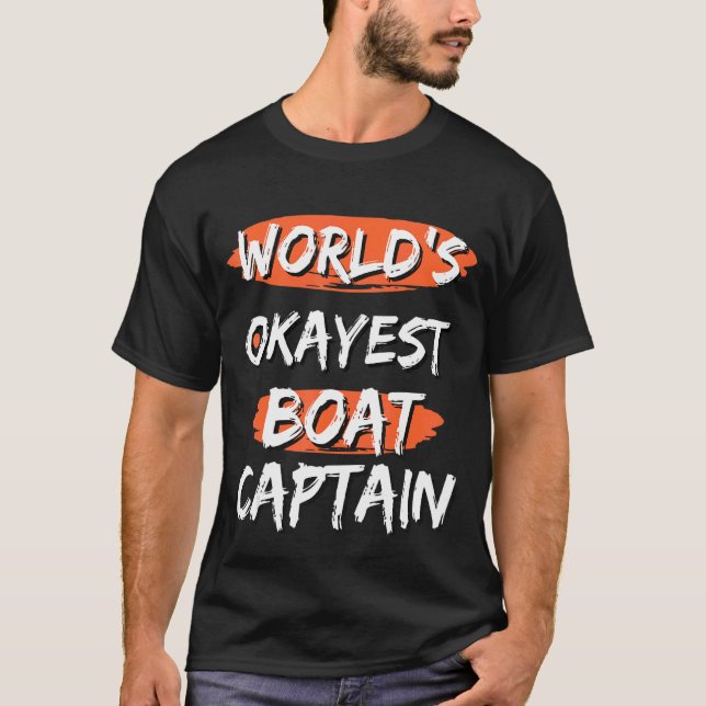 T-shirt Le capitaine de bateau le plus Okayest du monde di (Devant)