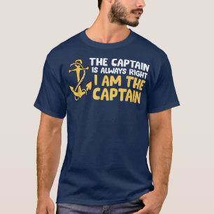 T-shirt Le Capitaine Is Always Right I