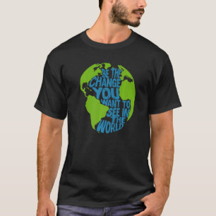 T-shirt Le Changement Climatique Est Le Changement Que Vou