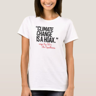 T-shirt Le changement climatique est un canular dit la