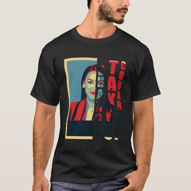 T-shirt Le changement prend courage Alexandria Ocasio-Cort (Devant)
