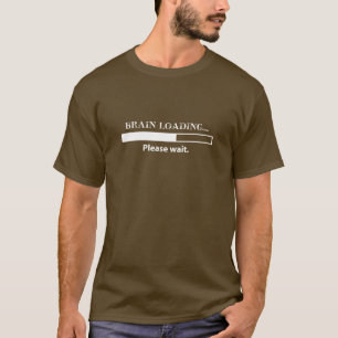 T-shirt Le chargement de cerveau… attendent svp