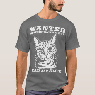 T-shirt Le chat de Schrodinger a voulu des morts ou vivant