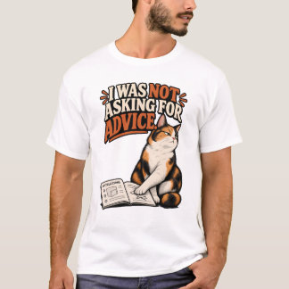 T-shirt Le chat n'a pas demandé de conseils